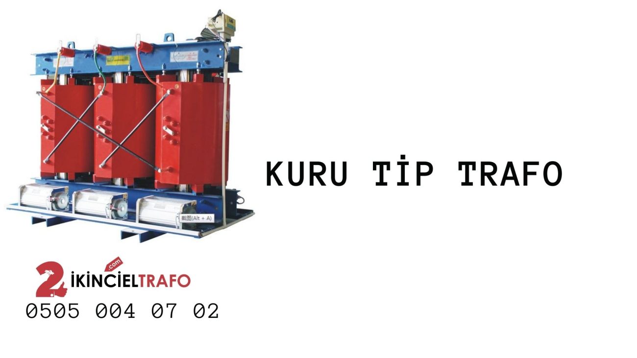 Kuru Tip Trafo