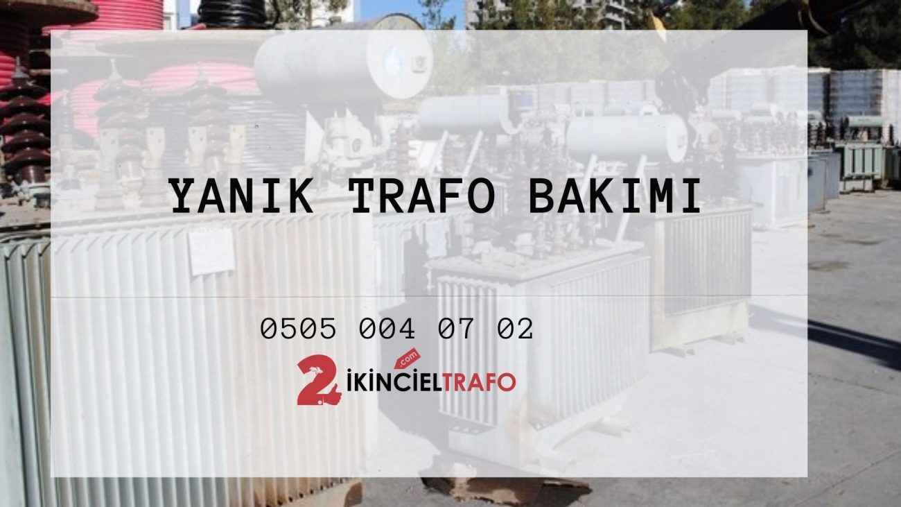 Yanık Trafo Bakımı